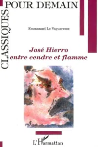 José Hierro, entre cendre et flamme_cover