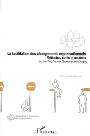 La facilitation des changements organisationnels