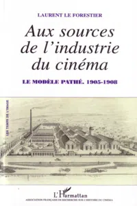 Aux sources de l'industrie du cinéma_cover