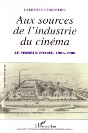 Aux sources de l'industrie du cinéma