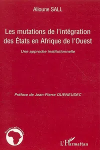 Les mutations de l'intégration des Etats en Afrique de l'Ouest_cover