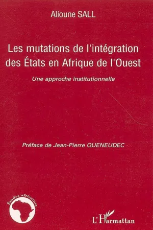 Les mutations de l'intégration des Etats en Afrique de l'Ouest