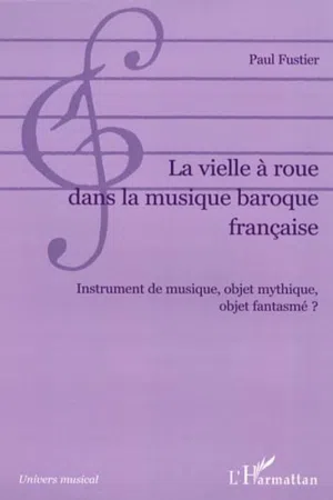 La vielle à roue dans la musique baroque française