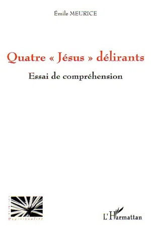 Quatre "Jésus" délirants