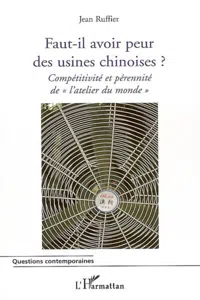 Faut-il avoir peur des usines chinoises ?_cover