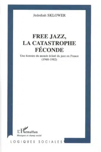 Free jazz, la catastrophe féconde_cover