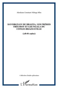 Savorgnan de Brazza, les frères Tréchot et les Ngala du Congo-Brazzaville_cover