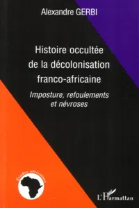 Histoire occultée de la décolonisation franco-africaine_cover