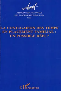 La conjugaison des temps en placement familial :_cover