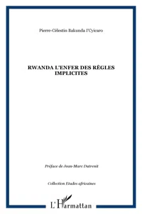 Rwanda l'enfer des règles implicites_cover