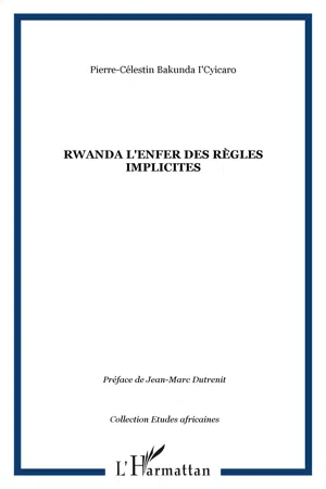 Rwanda l'enfer des règles implicites