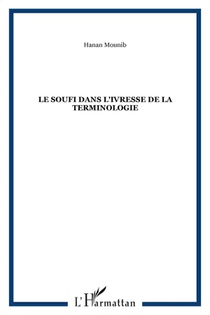 Le soufi dans l'ivresse de la terminologie