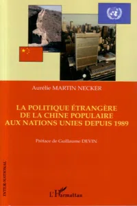 La politique étrangère de la Chine populaire aux Nations Unies depuis 1989_cover