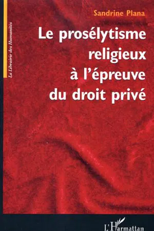 Le prosélytisme religieux à l'épreuve du droit privé