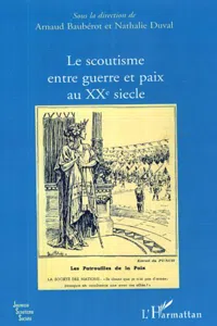 Le scoutisme entre guerre et paix au XXe siècle_cover