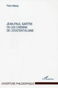 Jean-Paul Sartre ou les chemins de l'existentialisme_cover