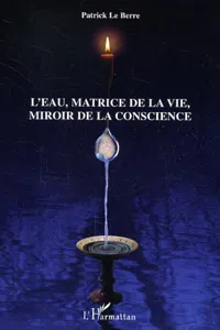 L'eau, matrice de la vie, miroir de la conscience_cover