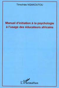 Manuel d'initiation à la psychologie à l'usage des éducateurs africains_cover