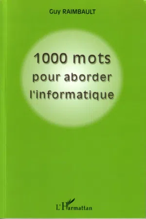 1000 mots pour aborder l'informatique