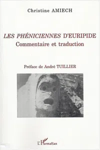 Les Phéniciennes d'Euripide, commentaire et traduction_cover