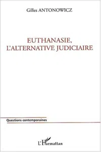 Euthanasie, l'alternative judiciaire_cover