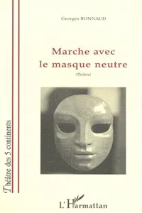 MARCHE AVEC LE MASQUE NEUTRE_cover