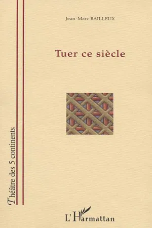 TUER CE SIÈCLE