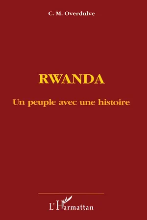 Rwanda un peuple avec une histoire