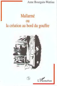 Mallarmé ou la création au bord du gouffre_cover