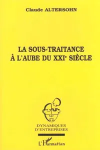 LA SOUS-TRAITANCE À L'AUBE DU XXIe SIÈCLE_cover