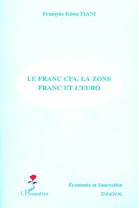 LE FRANC CFA, LA ZONE FRANC ET L'EURO_cover