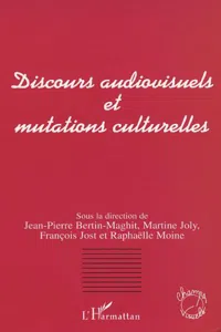 DISCOURS AUDIOVISUELS ET MUTATIONS CULTURELLES_cover