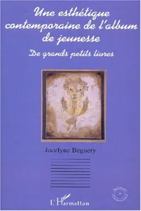 UNE ESTHÉTIQUE CONTEMPORAINE DE L'ALBUM DE JEUNESSE_cover