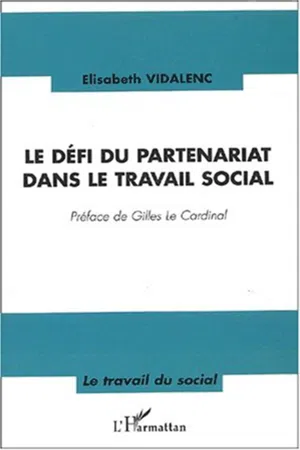 LE DÉFI DU PARTENARIAT DANS LE TRAVAIL SOCIAL