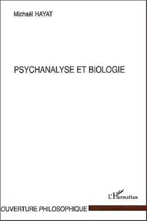 PSYCHANALYSE ET BIOLOGIE