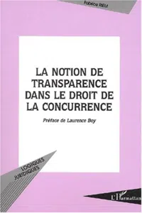 LA NOTION DE TRANSPARENCE DANS LE DROIT DE LA CONCURRENCE_cover