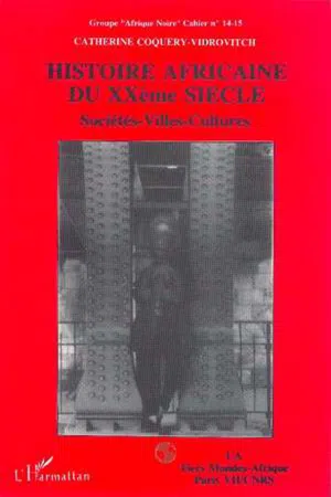 Histoire africaine du XXe siècle : sociétés, villes, cultures