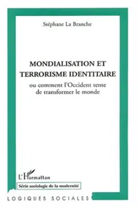 Mondialisation et terrorisme identitaire_cover