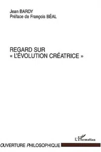 Regard sur "l'évolution créatrice"_cover