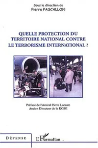 Quelle protection du territoire national contre le terrorisme international_cover