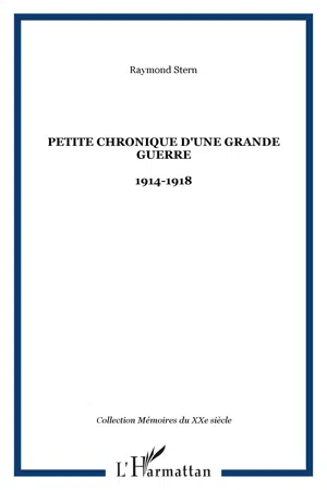 Petite chronique d'une Grande Guerre