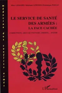 LE SERVICE DE SANTÉ DES ARMÉES : LA FACE CACHÉE_cover