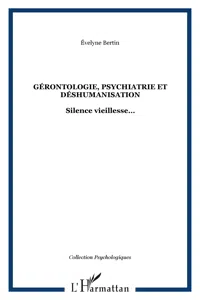 GÉRONTOLOGiE, PSYCHIATRIE ET DÉSHUMANISATION_cover