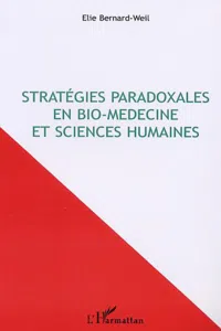 STRATEGIES PARADOXALES EN BIO-MÉDECINE ET SCIENCES HUMAINES_cover