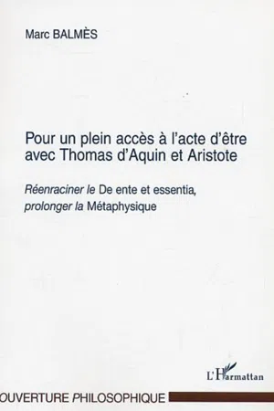 POUR UN PLEIN ACCES A L'ACTE D'ETRE AVEC THOMAS D'AQUIN ET ARISTOTE