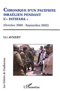 CHRONIQUE D'UN PACIFISTE ISRAELIEN PENDANT L'INTIFADA_cover