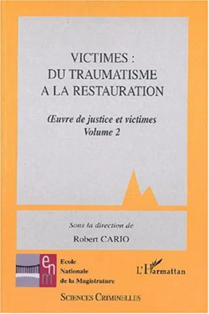 VICTIMES: DU TRAUMATISME A LA RESTAURATION