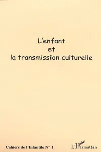 L'ENFANT ET LA TRANSMISSION CULTURELLE_cover