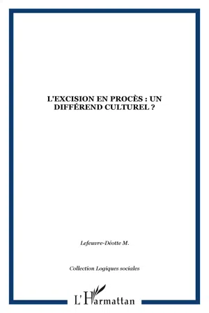 L'excision en procès : un différend culturel ?