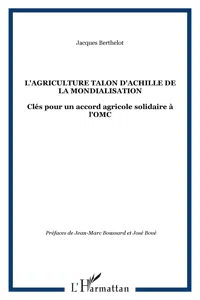 L'AGRICULTURE TALON D'ACHILLE DE LA MONDIALISATION_cover